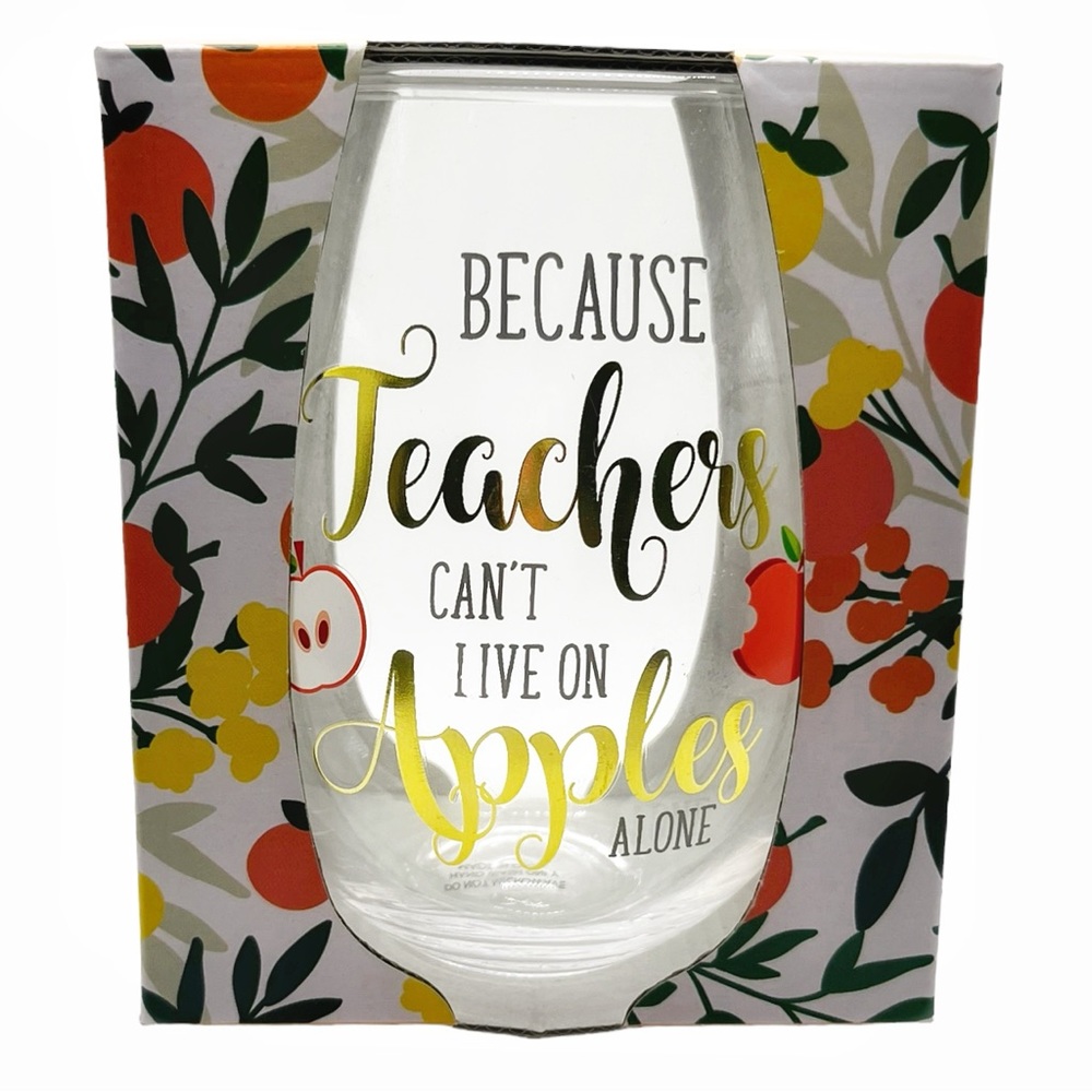 🆕 “Because Teachers Can’t Live on Apples Alone” Wine Glass 🍷